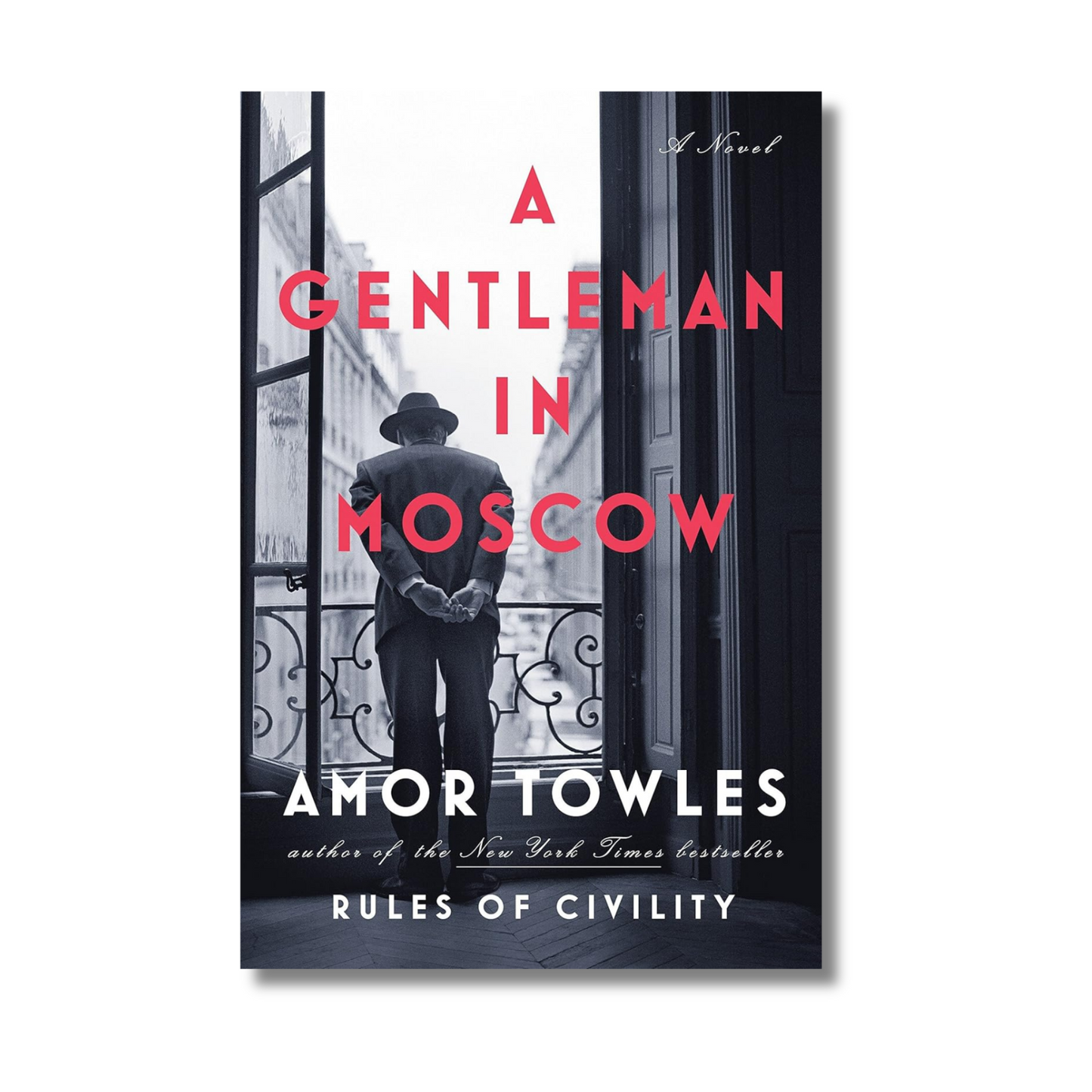 A Gentleman in Moscow: A Novel