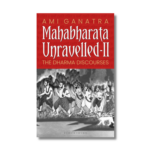 Mahabharata Unravelled - II By Ami Ganatra (Paperback)