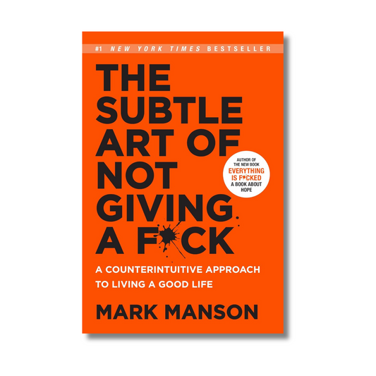 The Subtle Art of Not Giving a F*ck By Mark Manson (Paperback)