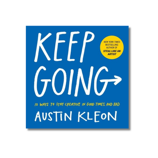Keep Going By Austin Kleon (Paperback)
