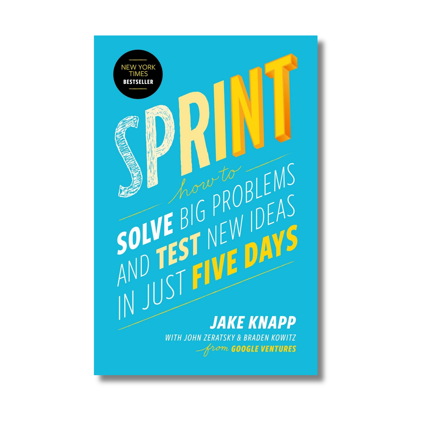 Sprint: How to Solve Big Problems and Test New Ideas in Just Five Days book cover