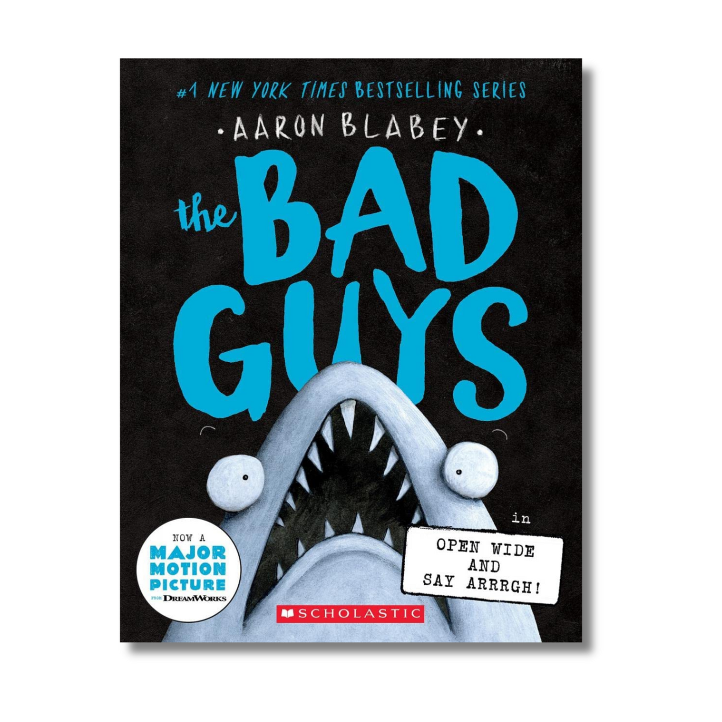 The Bad Guys #15: Open Wide And Say Arrrgh! book cover