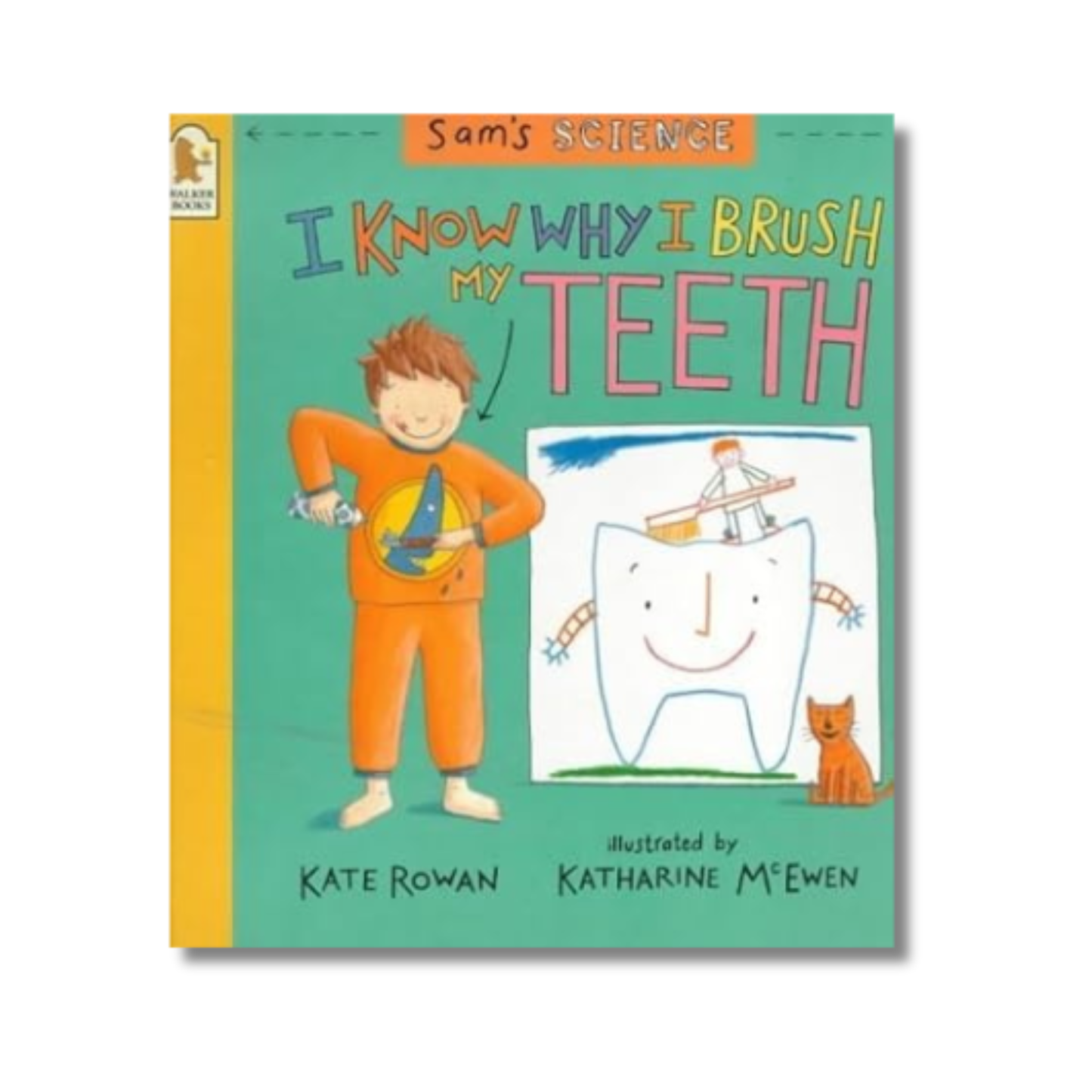 I Know Why I Brush My Teeth