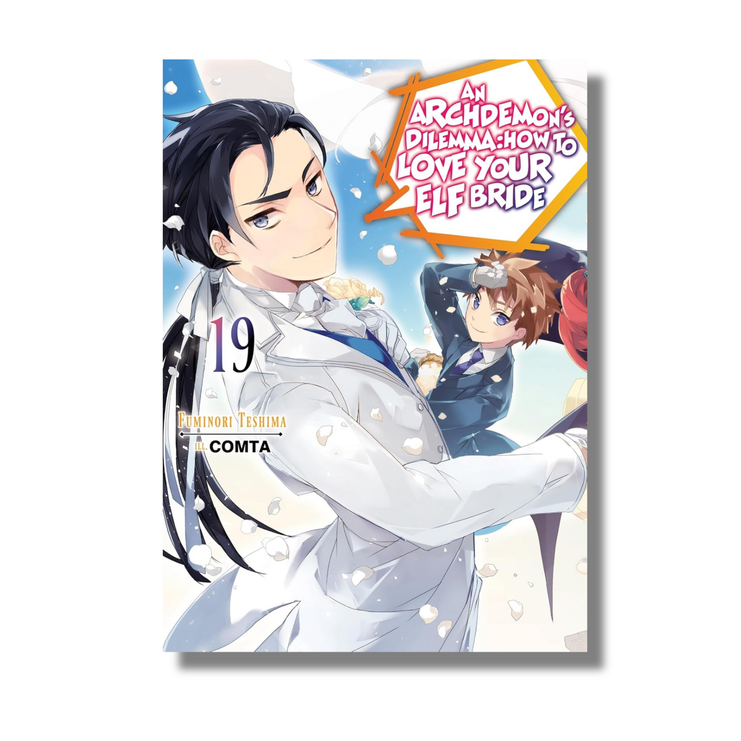 An Archdemon's Dilemma: How to Love Your Elf Bride: Volume 19