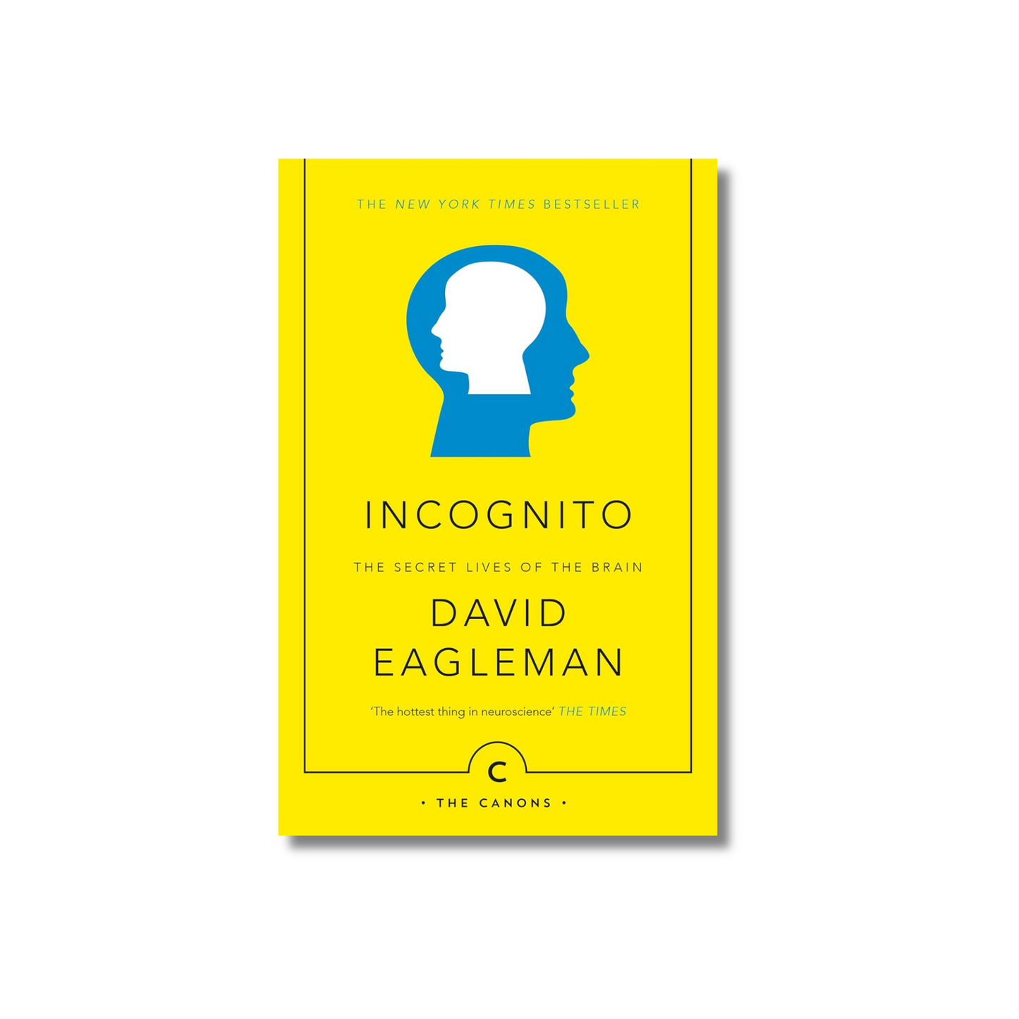 Incognito: The Secret Lives of The Brain by David Eagleman (Paperback)