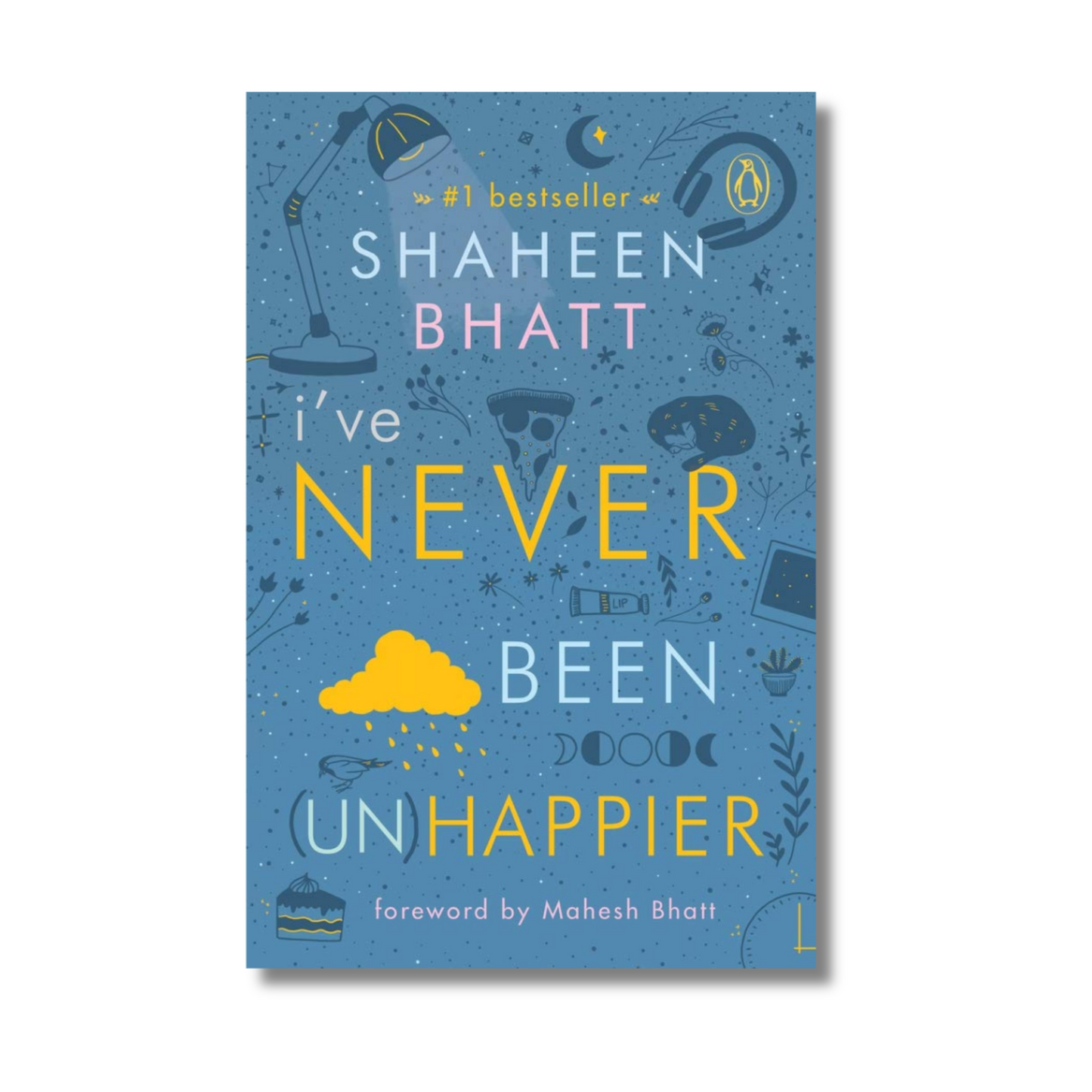 I've Never Been Unhappier book cover