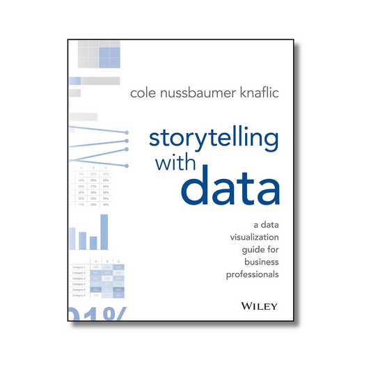 Storytelling With Data By Cole Nussbaumer Knaflic (Paperback)