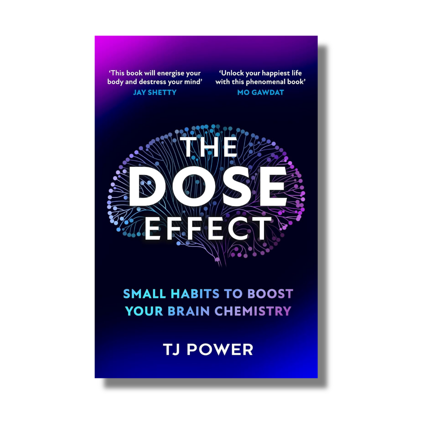 The Dose Effect: Unlock the secret powers of Dopamine, Serotonin book cover
