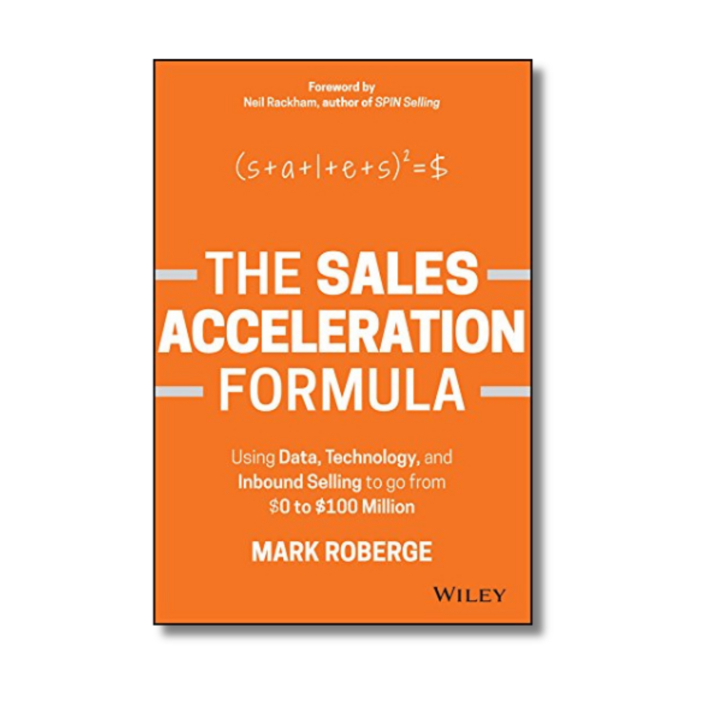(Hardcover) The Sales Acceleration Formula: Using Data, Technology, and Inbound Selling to go from $0 to $100 Million book co