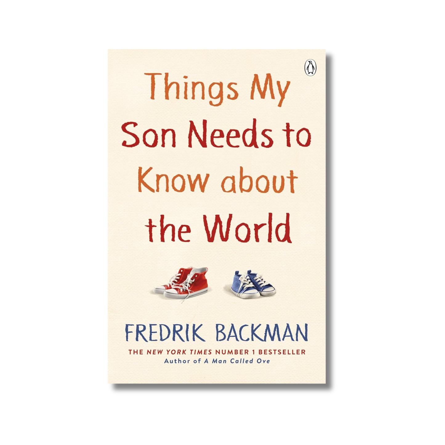 Things My Son Needs to Know About The World