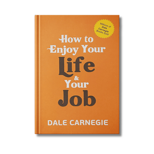 How To Enjoy Your Life and Your Job By Dale Carnegie (Paperback)