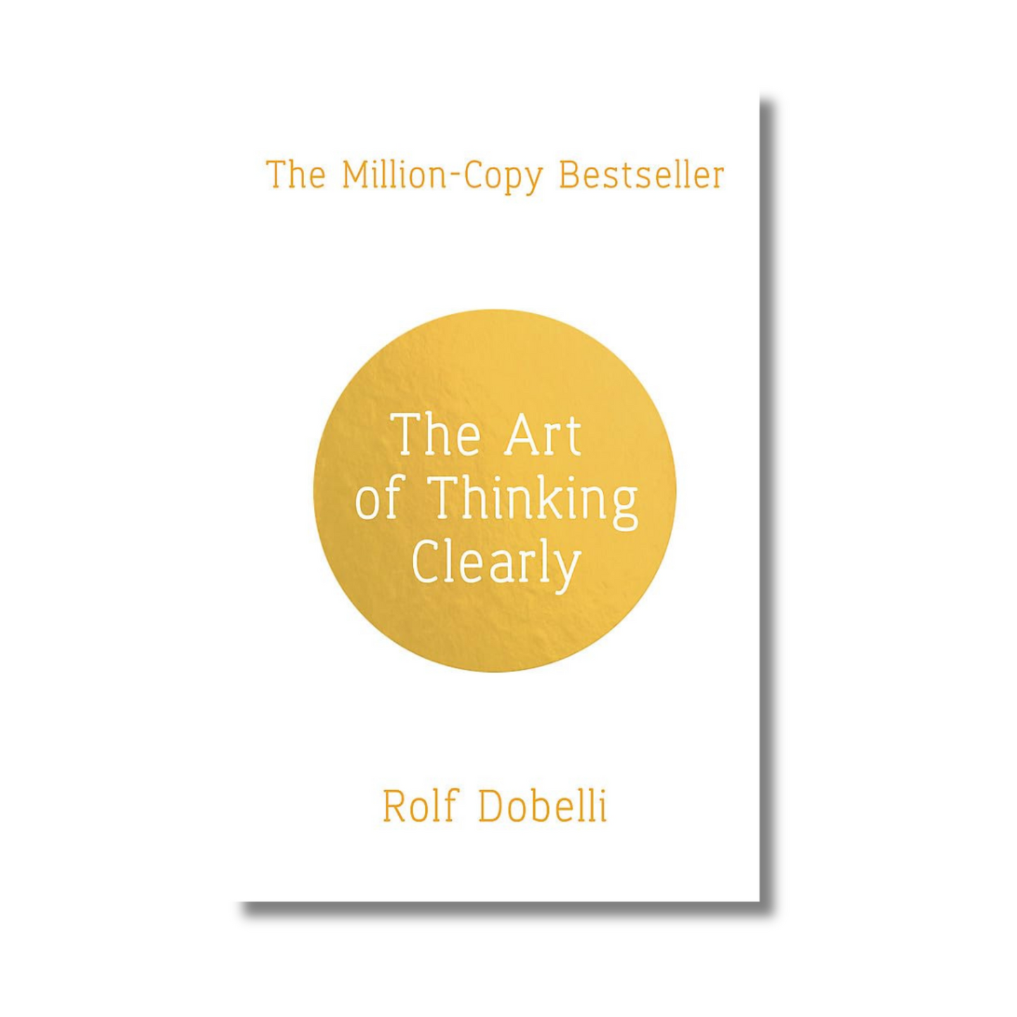 (Hardcover) The Art Of Thinking Clearly book cover