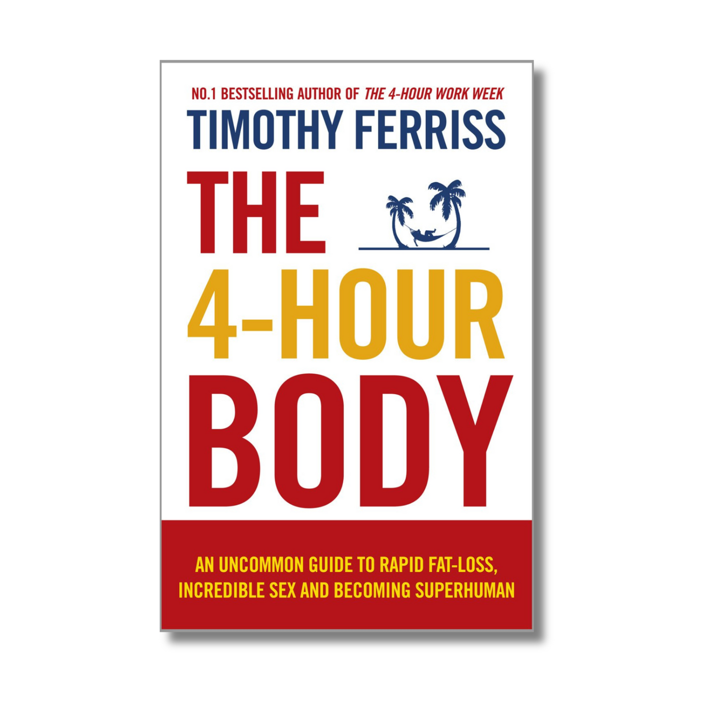 The 4-Hour Body By Timothy Ferriss (Paperback) book cover