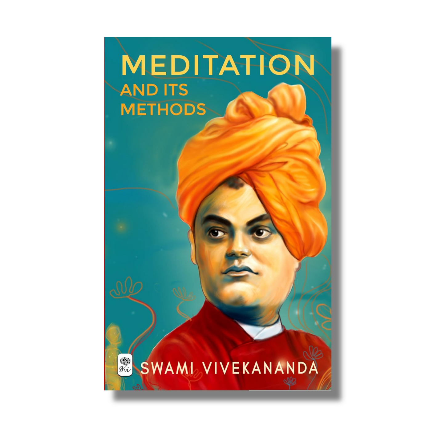 Meditation and Its Methods