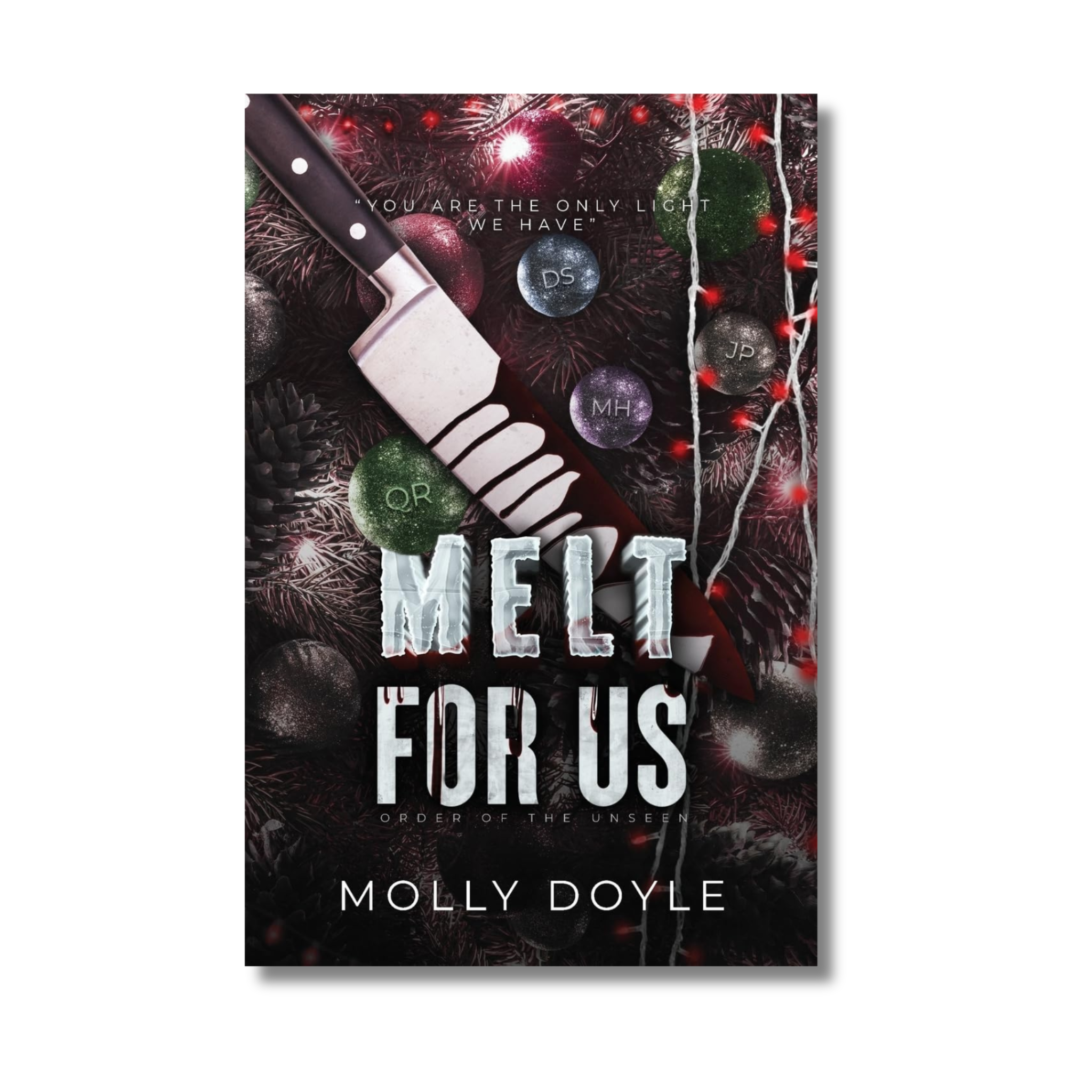 Melt For Us Order of the Unseen Series (Book 1.5of