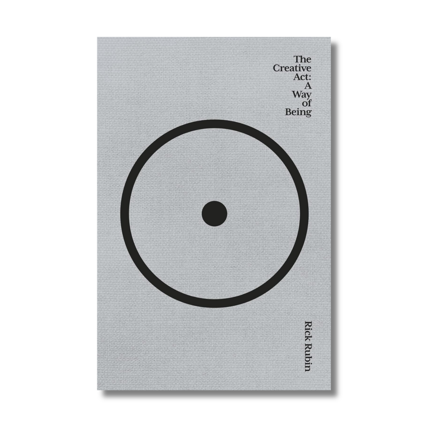 The Creative Act: A Way of Being book cover