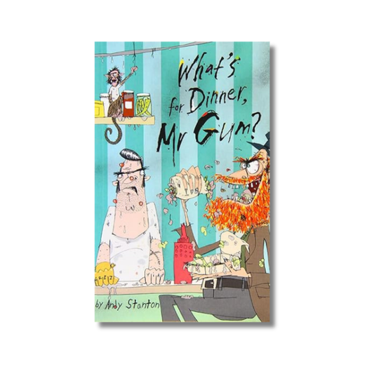 What's for Dinner, Mr Gum