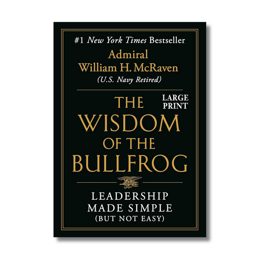 Wisdom of the Bullfrog by Admiral William H. McRaven (Paperback)