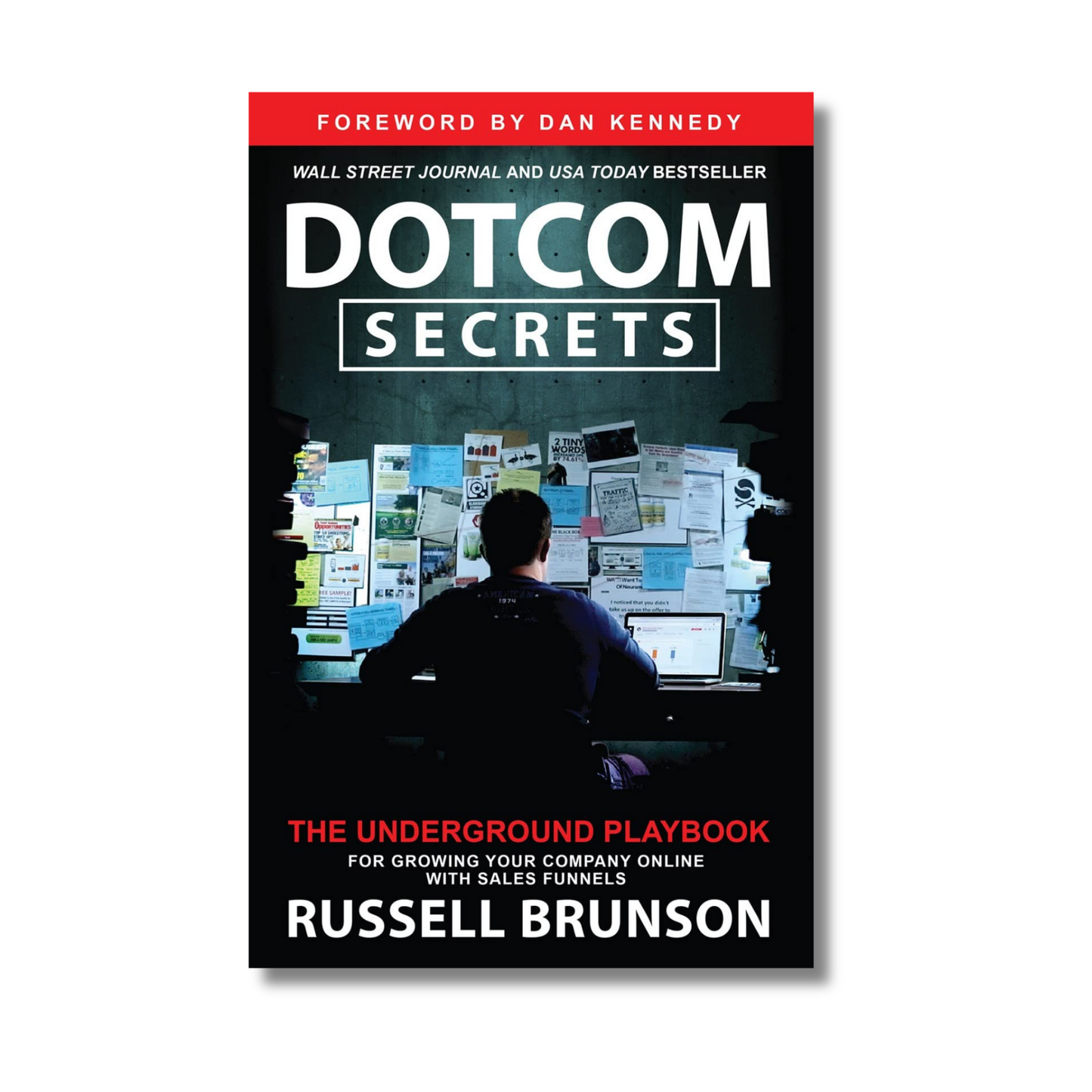 Dotcom Secrets: The Underground Playbook for Growing Your Company Online with Sales Funnels (Paperback)