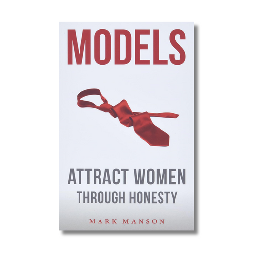 Models: Attract Women Through Honesty By Mark Manson (Paperback)