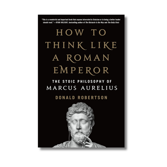 How to Think Like a Roman Emperor By Donald Robertson (Paperback)