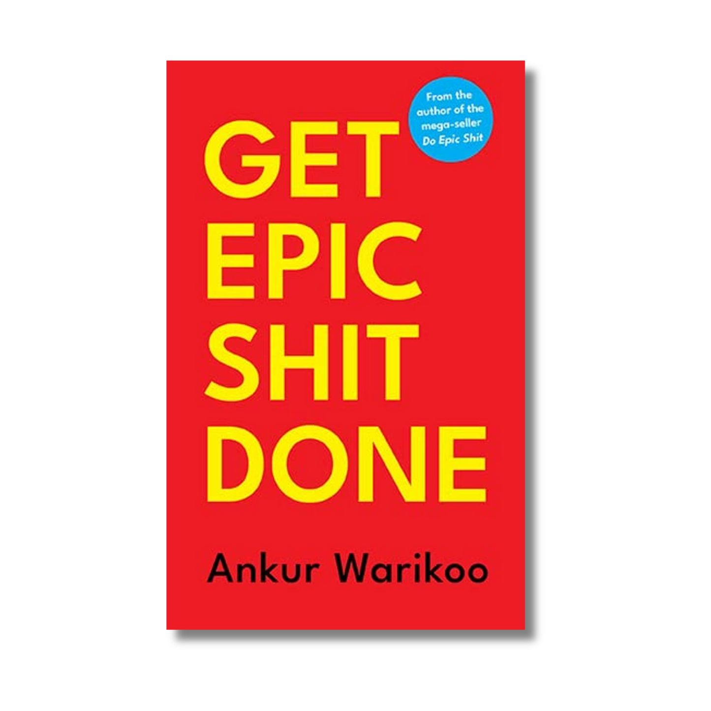 Get Epic Shit Done By Ankur Warikoo (Paperback)