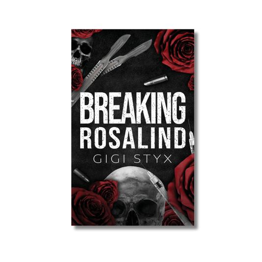 Breaking Rosalind: : Morally Black Series #3