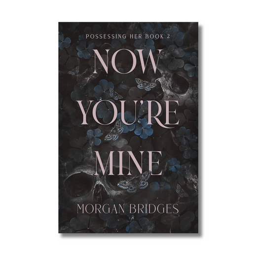 Now You’re Mine By Morgan Bridges (Paperback)