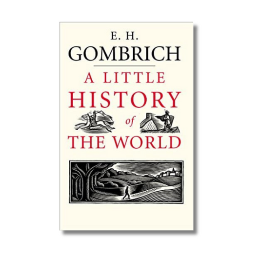 A Little History Of The World By Ernst Gombrich (Paperback)