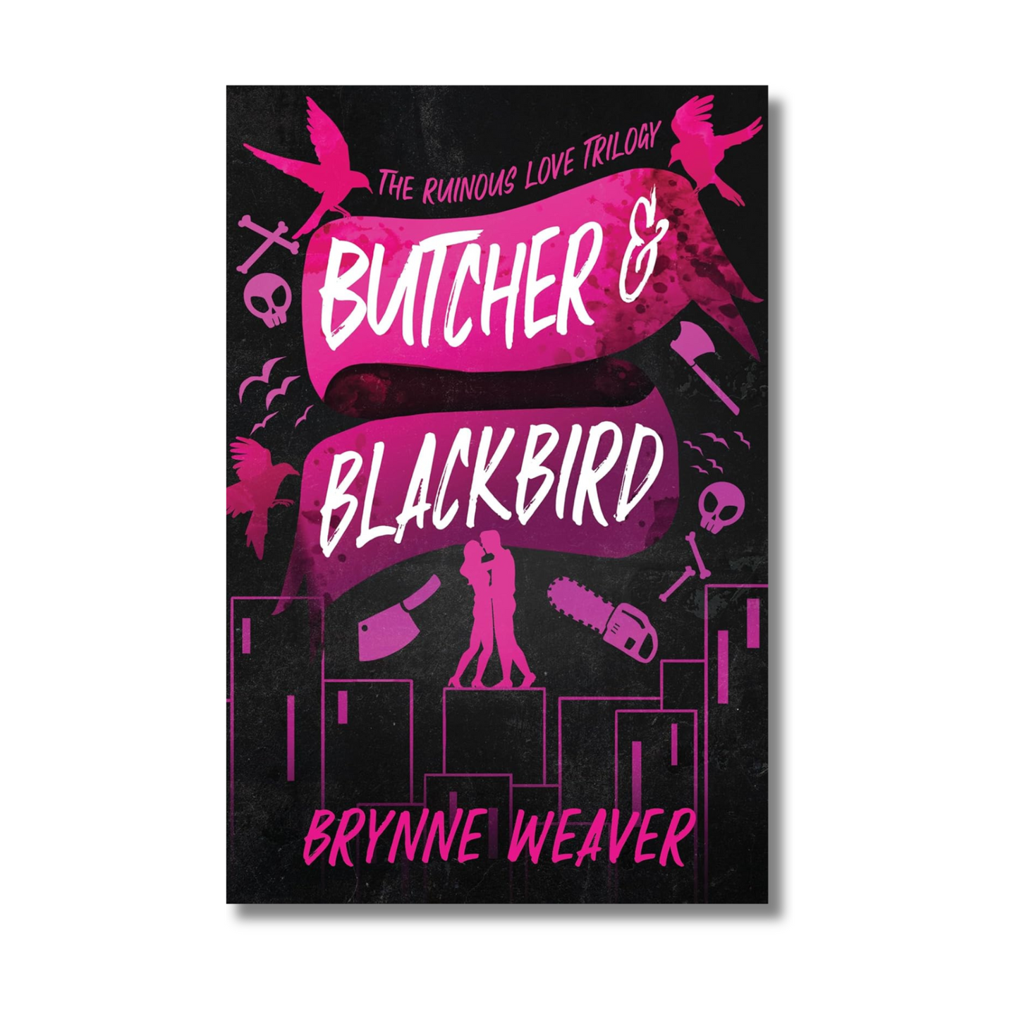 Butcher & Blackbird: The Ruinous Love Trilogy #1 By Brynne Weaver (Paperback)