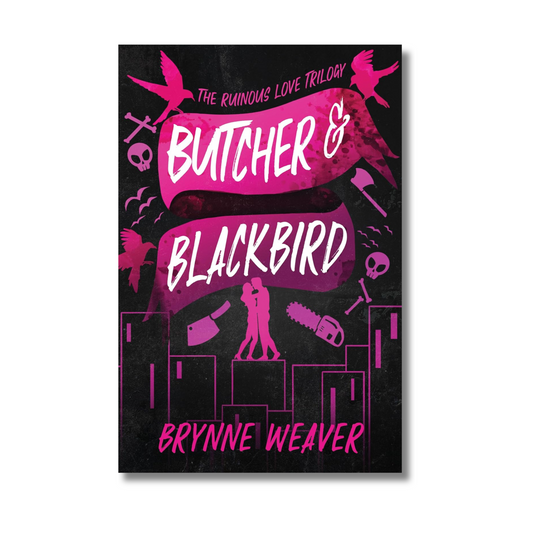 Butcher & Blackbird: The Ruinous Love Trilogy #1 By Brynne Weaver (Paperback)