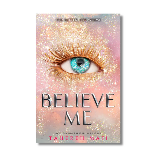 Believe Me By Tahereh Mafi (Paperback)