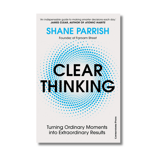 Clear Thinking By Shane Parrish (Paperback)