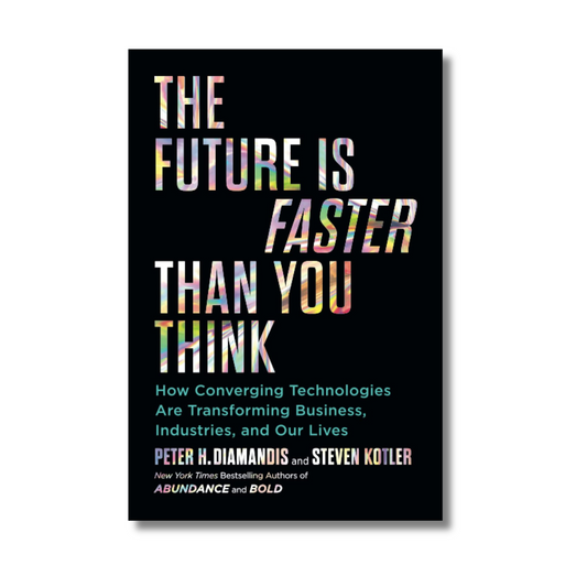 The Future is Faster than You Think By Peter & Steven Kotler (Paperback)