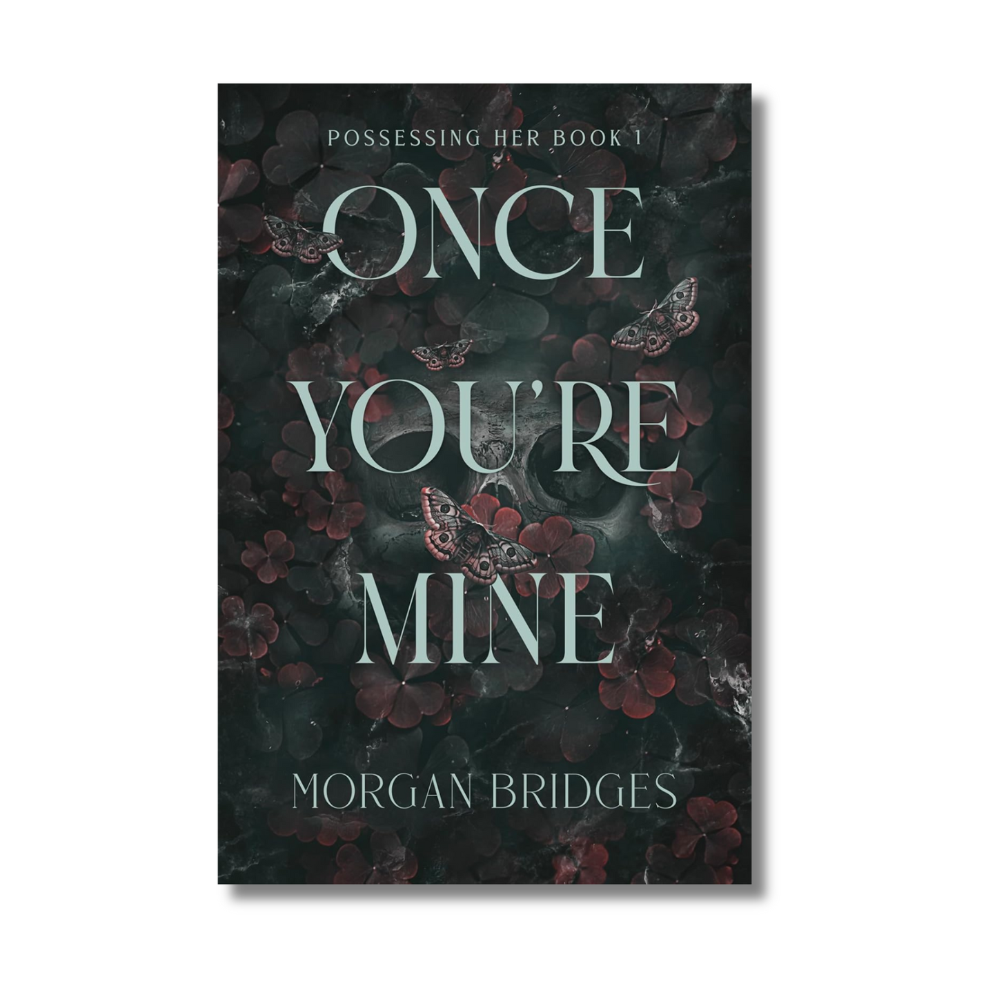 Once You’re Mine by Morgan Bridges (Paperback)