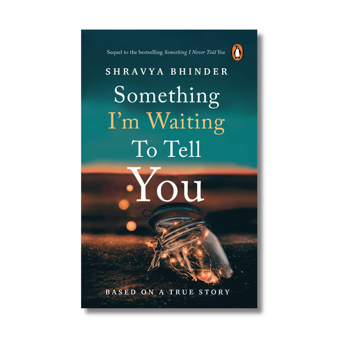 Something I'm Waiting to Tell You By Shravya Bhinder (Paperback)