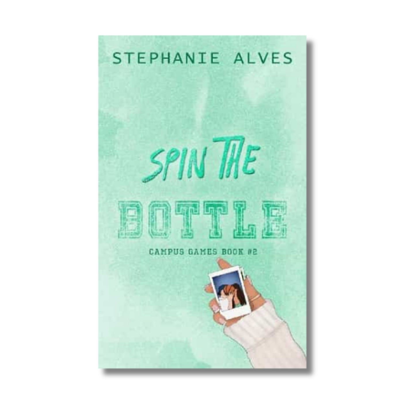 Spin The Bottle by Stephanie Alves (Paperback)