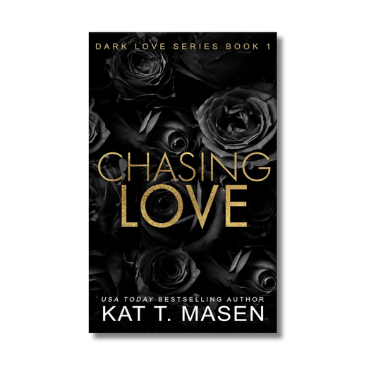 Chasing Love: (#1) A Best Friends Brother Romance by Kat T.Masen