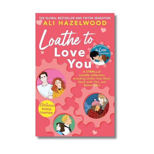 Loathe to Love You By Ali Hazelwood (Paperback)