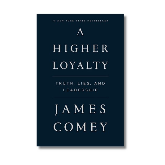 A Higher Loyalty By James Comey (Paperback)