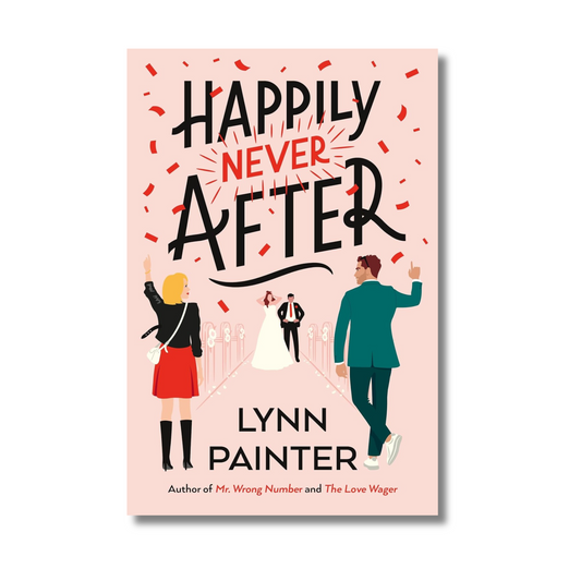 Happily Never After: A brand-new hilarious rom-com from the New York Times bestseller