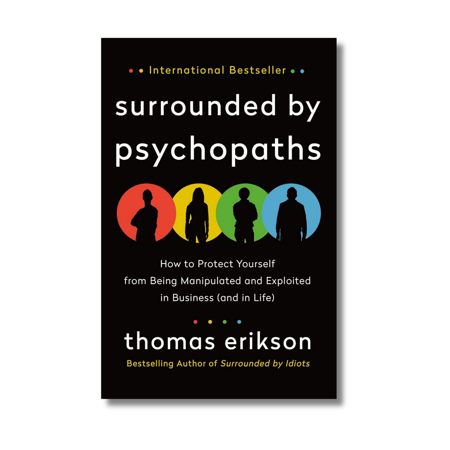 Surrounded By Psychopaths By Thomas Erikson (Paperback)