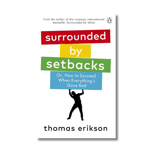 Surrounded by Setbacks By Thomas Erikson (Paperback)