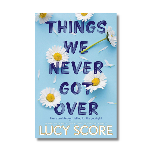 Things We Never Got Over By Lucy Score (Paperback)