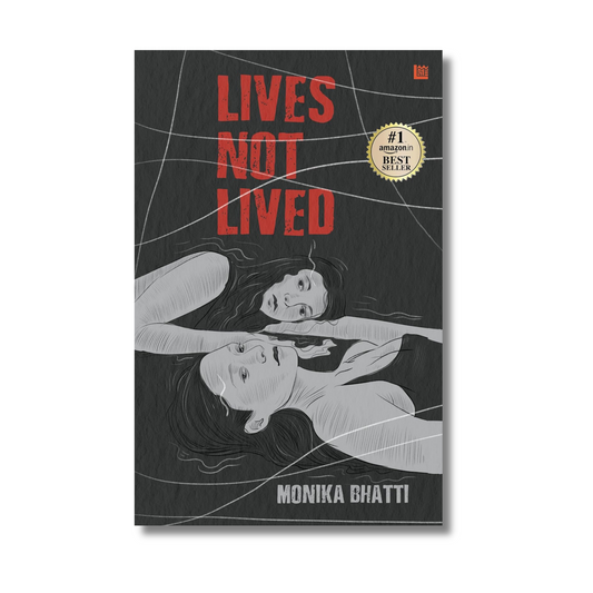 Lives Not Lived by Monika Bhatti (Paperback)