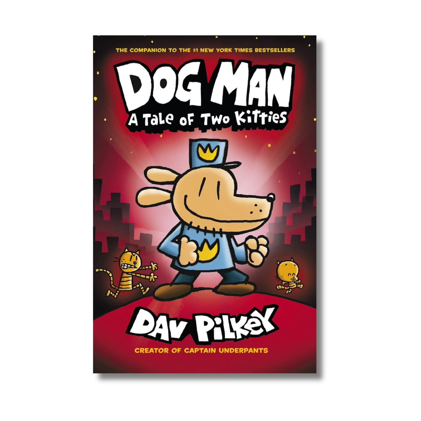 Dog Man: A Tale of Two Kitties: From the Creator of Captain Underpants (Dog Man #3)