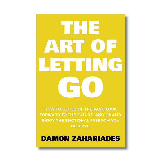 The Art of Letting Go by Damon Zahariades