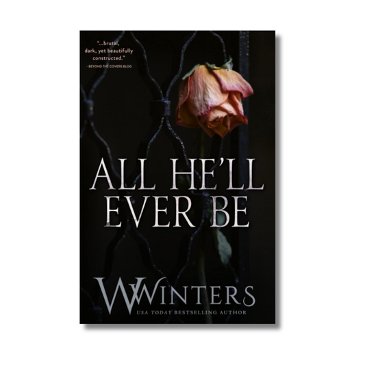 All He’ll Ever Be By Willow Winters (Paperback)