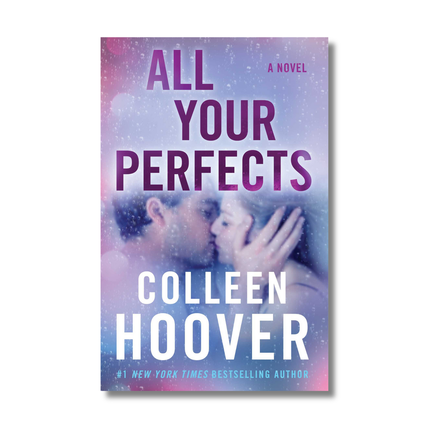 All Your Perfects: A Novel By Colleen Hoover (Paperback)