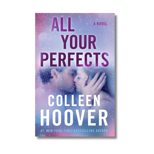 All Your Perfects: A Novel By Colleen Hoover (Paperback)